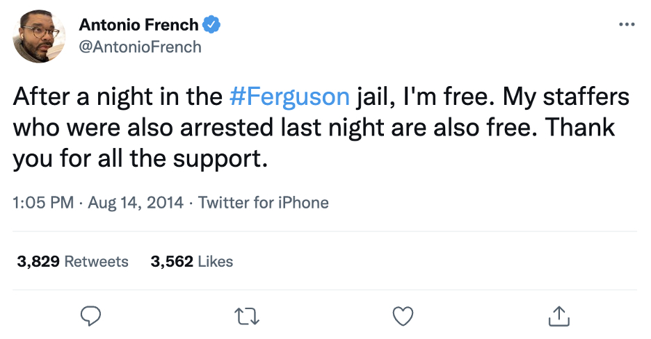In 2014, St. Louis alderman Antonio French was arrested as he documented the protests. His wife, Jasenka Benac French, live-tweeted updates while French was in jail. Tef Poe and others protested his arrest and demanded his release. They chanted, “Hell no, we won’t go! Until you free Antonio!” Within the Ferguson uprising, Twitter helped to mobilize this and other smaller protests.